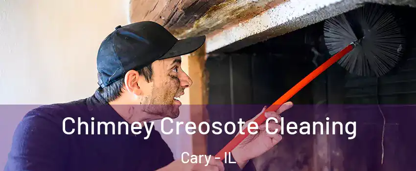  Chimney Creosote Cleaning Cary - IL