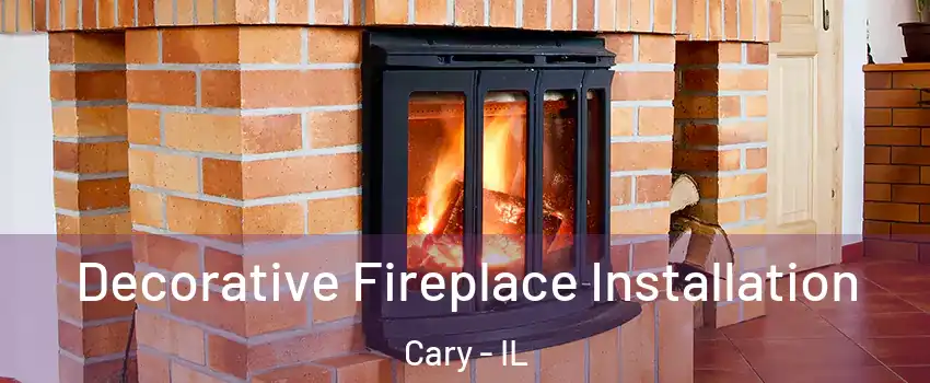  Decorative Fireplace Installation Cary - IL