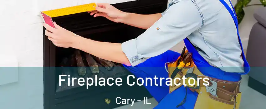  Fireplace Contractors Cary - IL