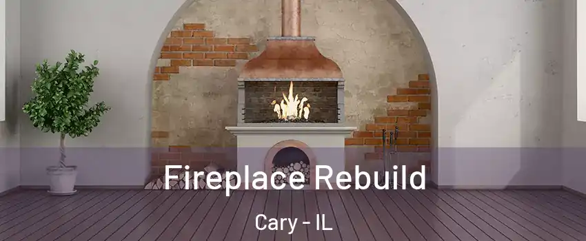  Fireplace Rebuild Cary - IL