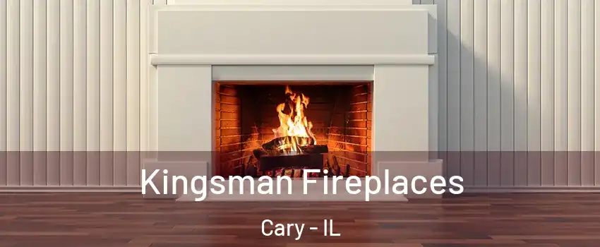  Kingsman Fireplaces Cary - IL