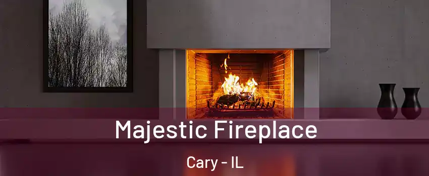  Majestic Fireplace Cary - IL